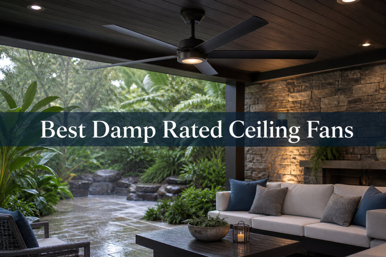 Best Damp Rated Ceiling Fans