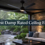Best Damp Rated Ceiling Fans