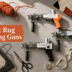 Best Rug Tufting Guns