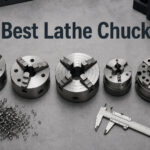 Best Lathe Chucks