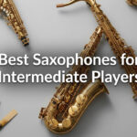 Best Saxophones for Intermediate Players