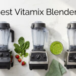 Best Vitamix Blenders