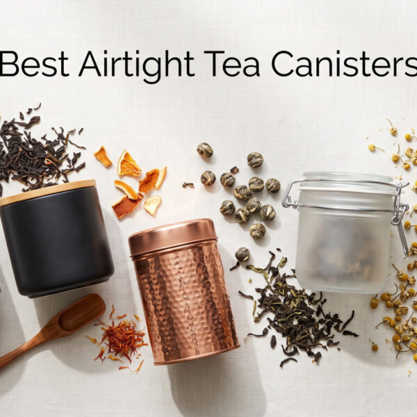 Best Airtight Tea Canisters