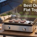 Best Outdoor Flat Top Grills