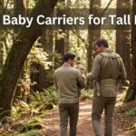 Best Baby Carriers for Tall Dads