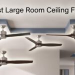 Best Large Room Ceiling Fans