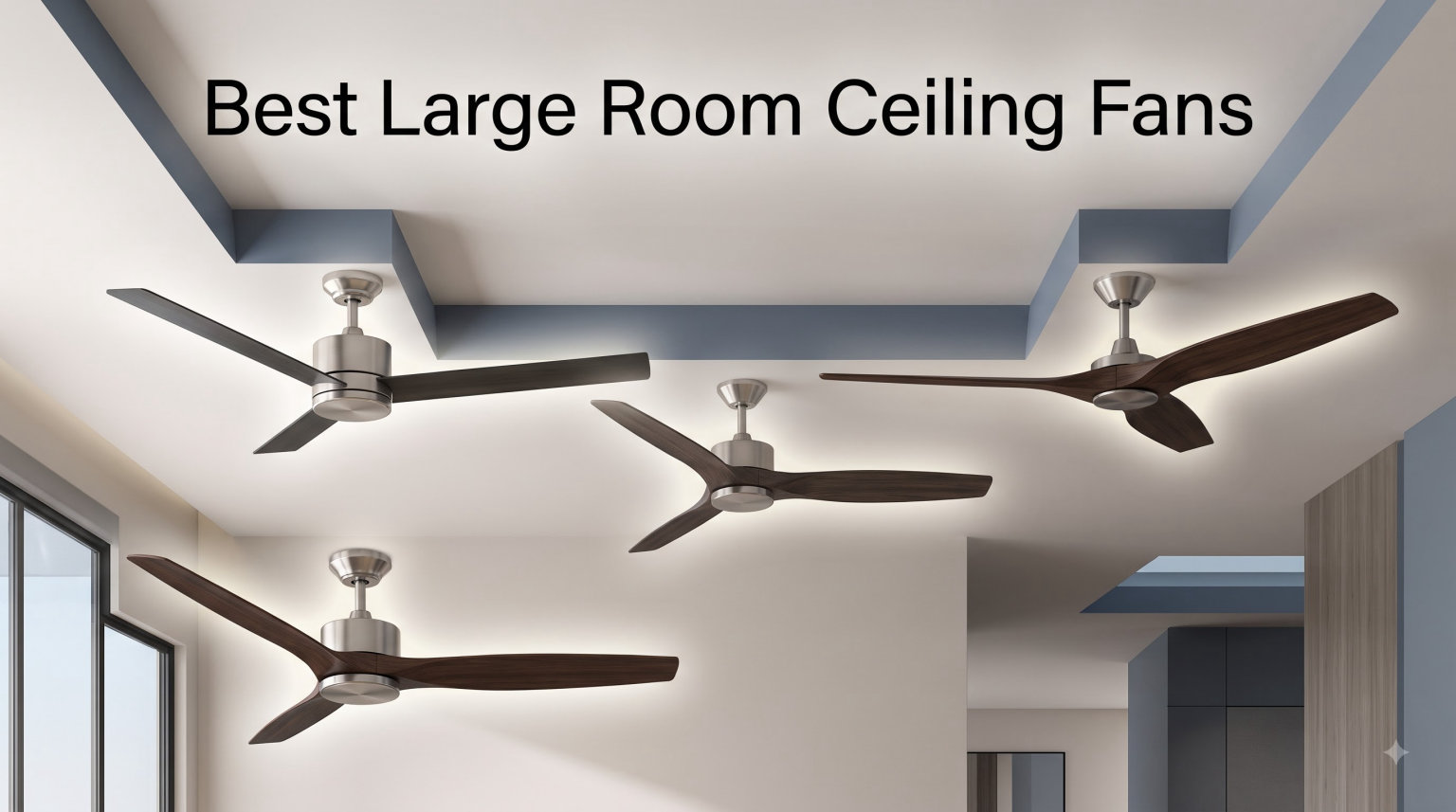 Best Large Room Ceiling Fans