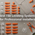 Best Tile Leveling Systems for Professional Installers