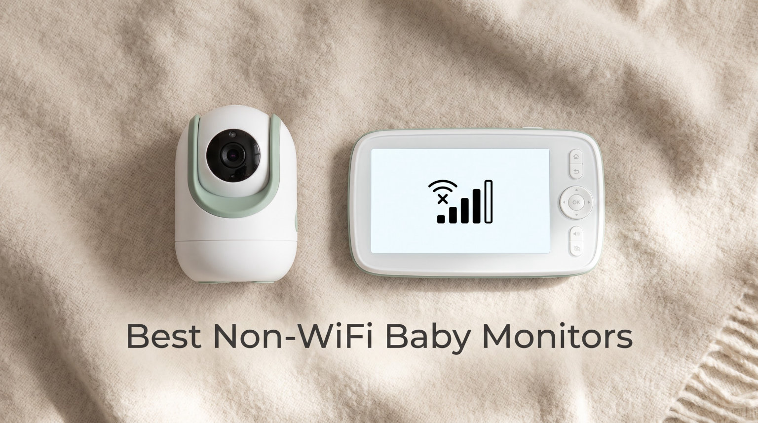 Best Non-WiFi Baby Monitors