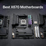 Best X670 Motherboards