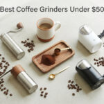 Best Coffee Grinders Under $50