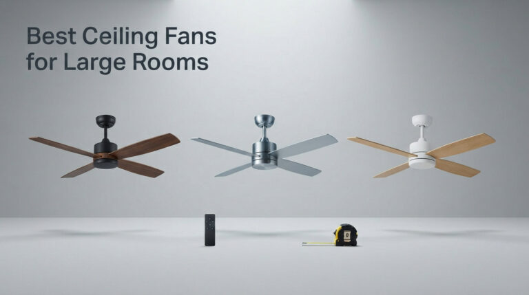 Best Ceiling Fans for Large Rooms