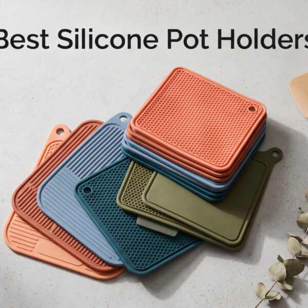 Best Silicone Pot Holders
