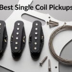 Best Single Coil Pickups