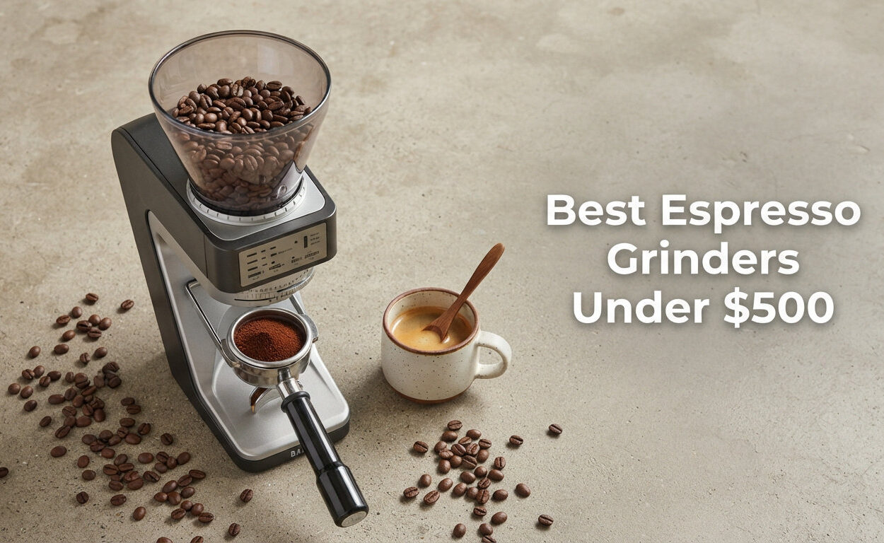 Best Espresso Grinders Under $500