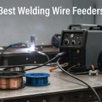 Best Welding Wire Feeders