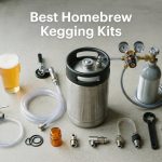 Best Homebrew Kegging Kits