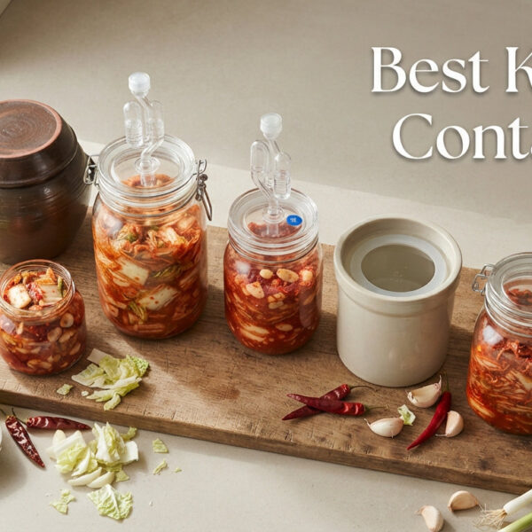 Best Kimchi Containers