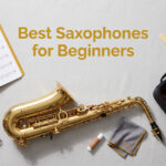 Best Saxophones for Beginners