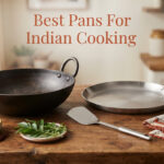 Best Pans For Indian Cooking
