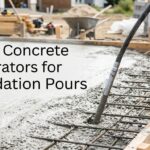 Best Concrete Vibrators for Foundation Pours