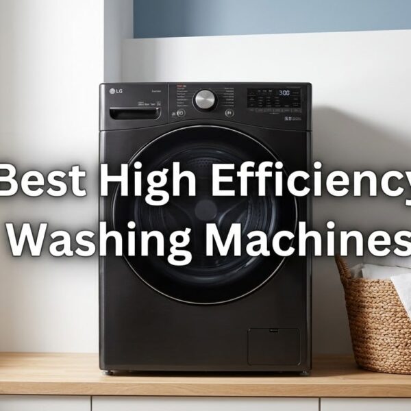 Best High Efficiency Washing Machines