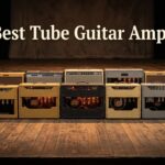 Best Tube Guitar Amps