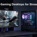 Best Gaming Desktops for Streaming