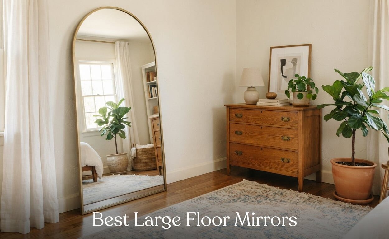 Best Large Floor Mirrors