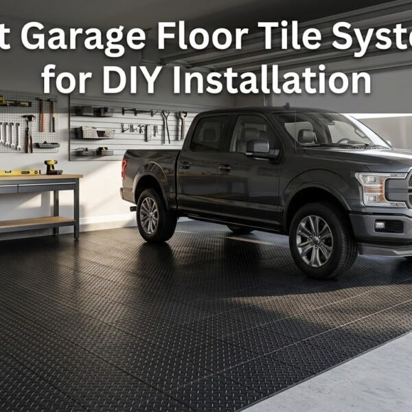 Best Garage Floor Tile Systems for DIY Installation