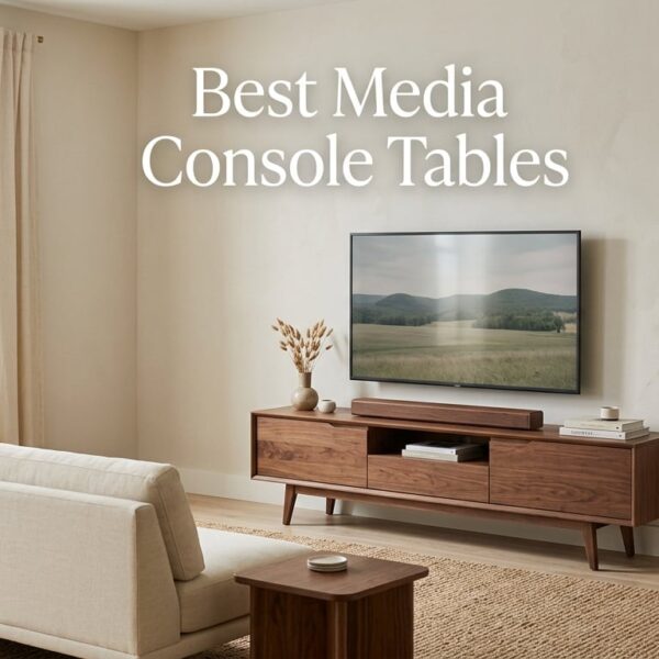 Best Media Console Tables