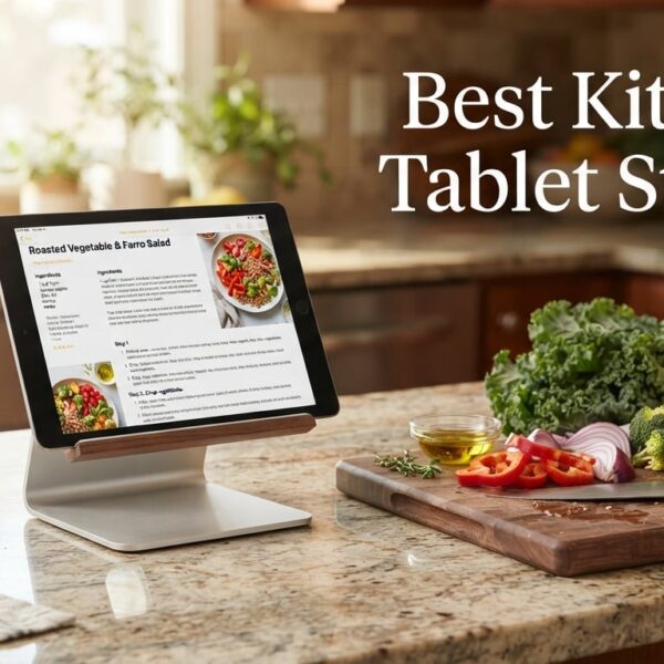 Best Kitchen Tablet Stands