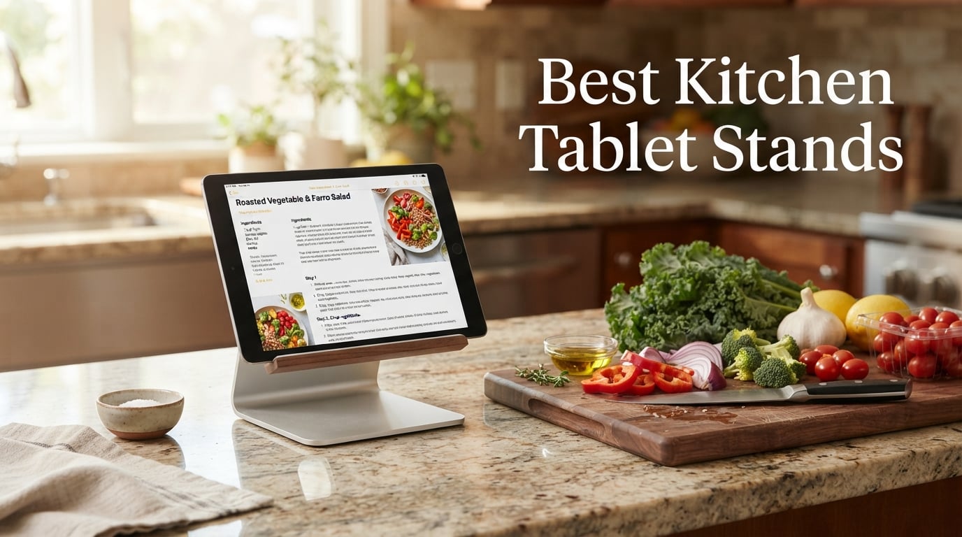 Best Kitchen Tablet Stands
