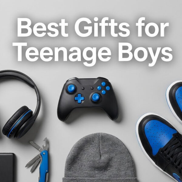Best Gifts for Teenage Boys