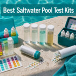 Best Saltwater Pool Test Kits