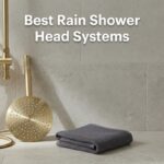 Best Rain Shower Head Systems