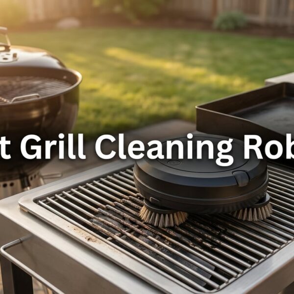 Best Grill Cleaning Robots