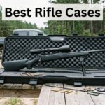 Best Rifle Cases