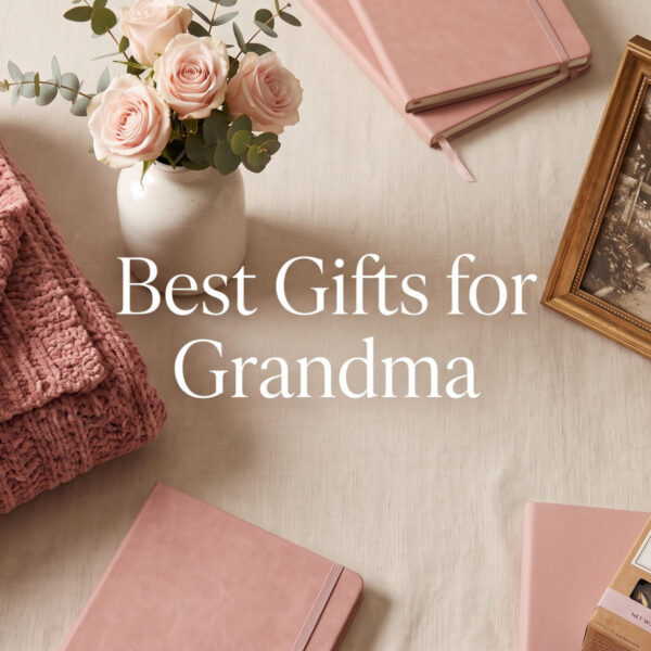 Best Gifts for Grandma