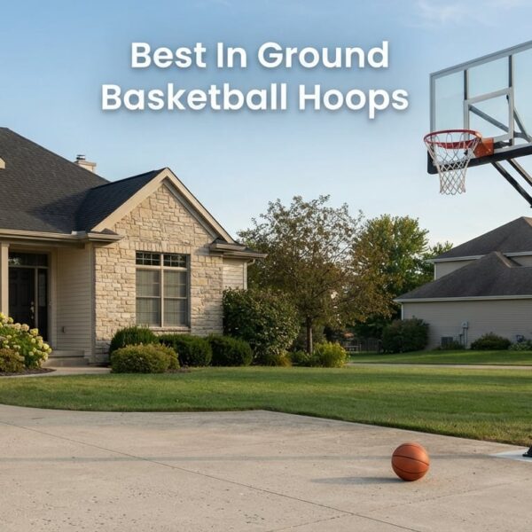 Best In Ground Basketball Hoops