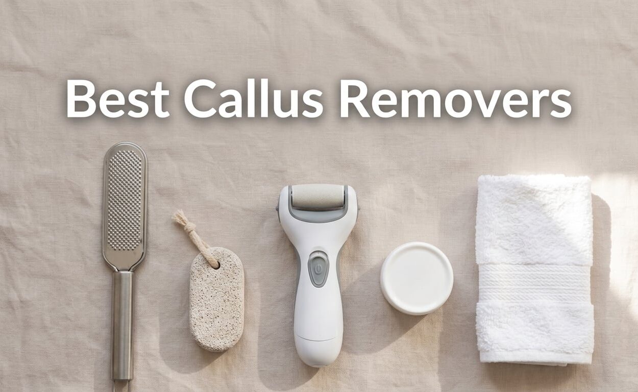 Best Callus Removers