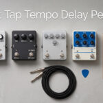 Best Tap Tempo Delay Pedals