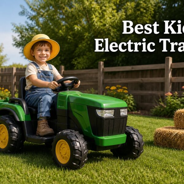 Best Kids Electric Tractors