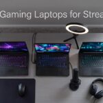 Best Gaming Laptops for Streaming