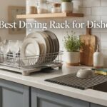 Best Drying Rack for Dishes
