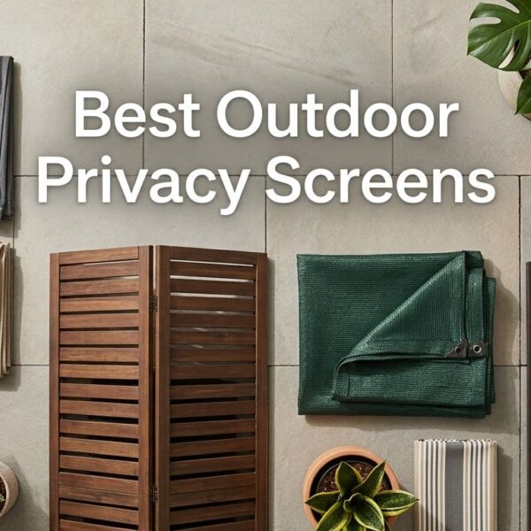 Best Outdoor Privacy Screens