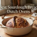 Best Sourdough Bread Dutch Ovens