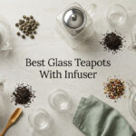 Best Glass Teapots With Infuser