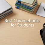 Best Chromebooks for Students